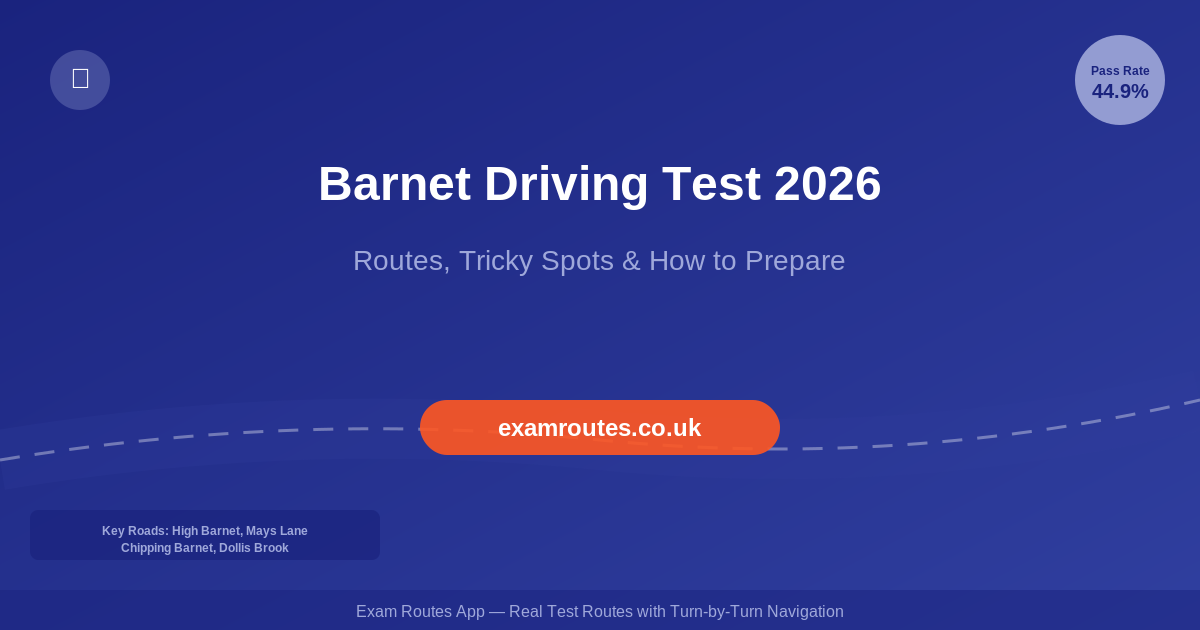 Barnet Driving Test 2026: Tricky Spots, Route Maps & How to Prepare
