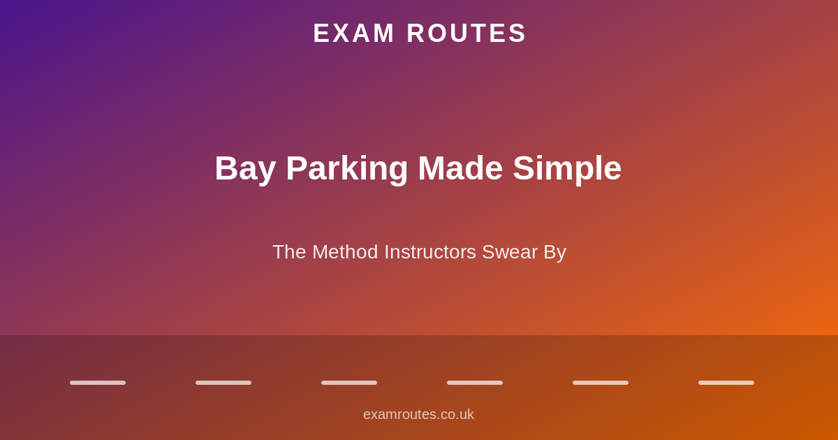 Bay Parking Made Simple: The Method Instructors Swear By