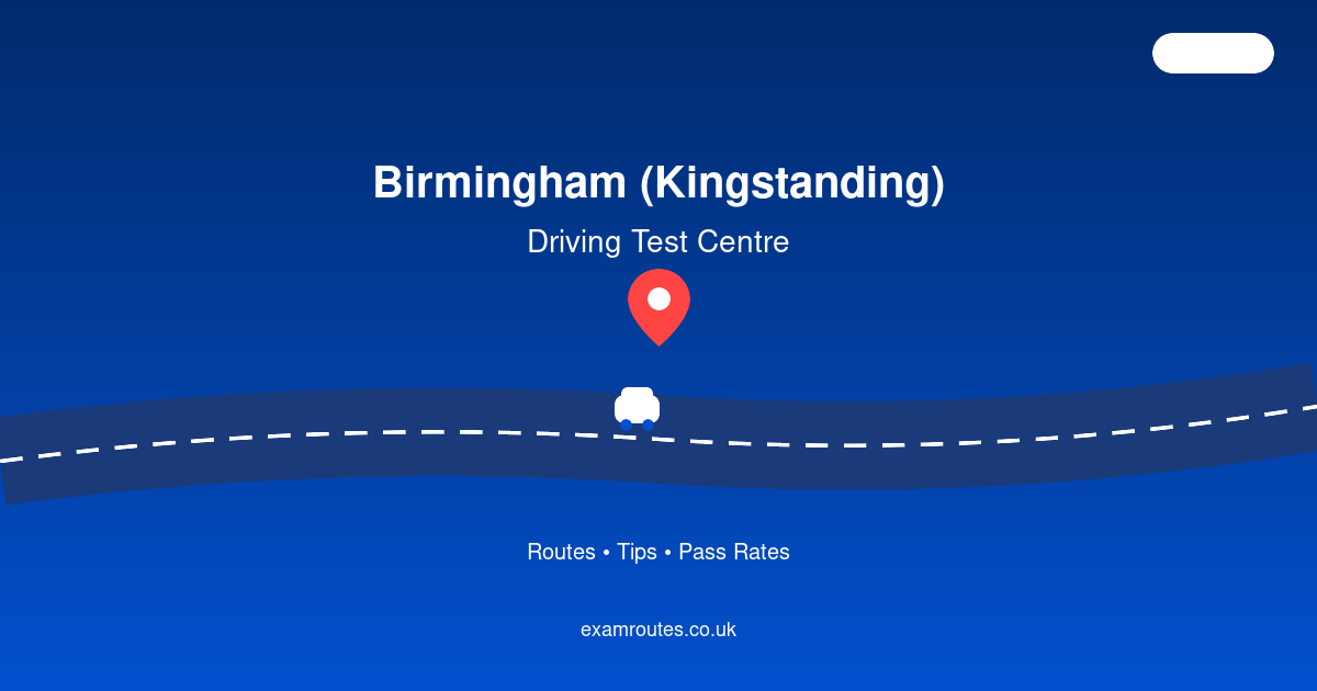 Driving Test at Birmingham (Kingstanding): What to Expect & How to Pass