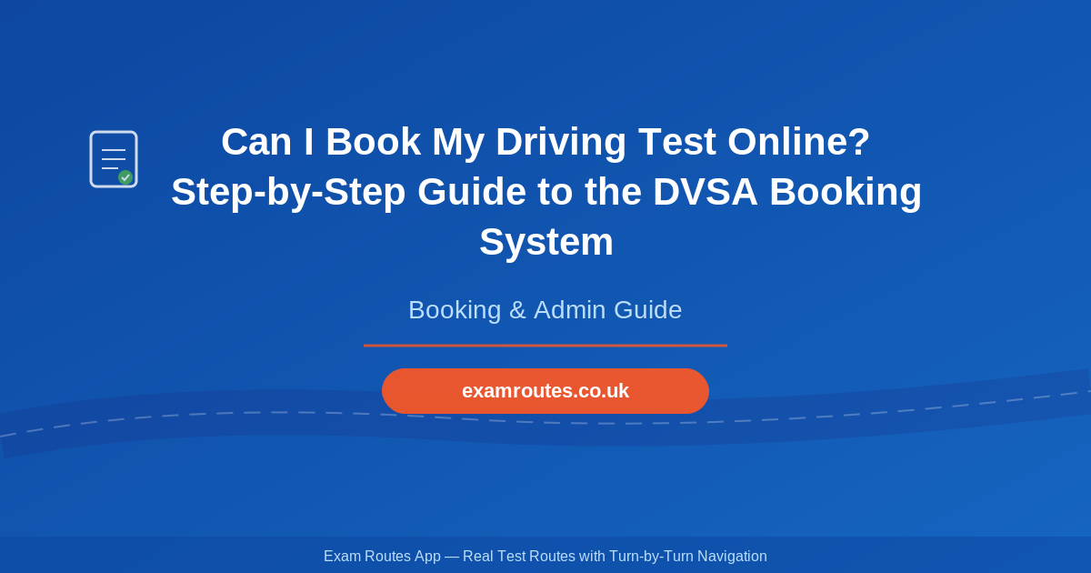 Can I Book My Driving Test Online? Step-by-Step Guide to the DVSA Booking System