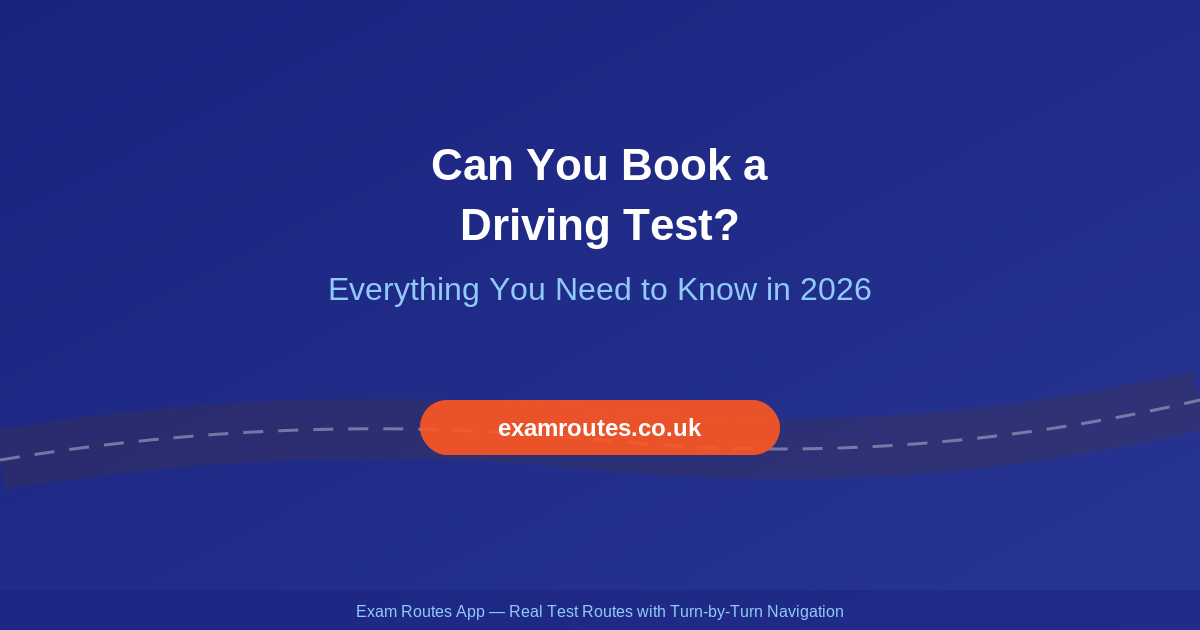 Can You Book a Driving Test? Everything You Need to Know in 2026
