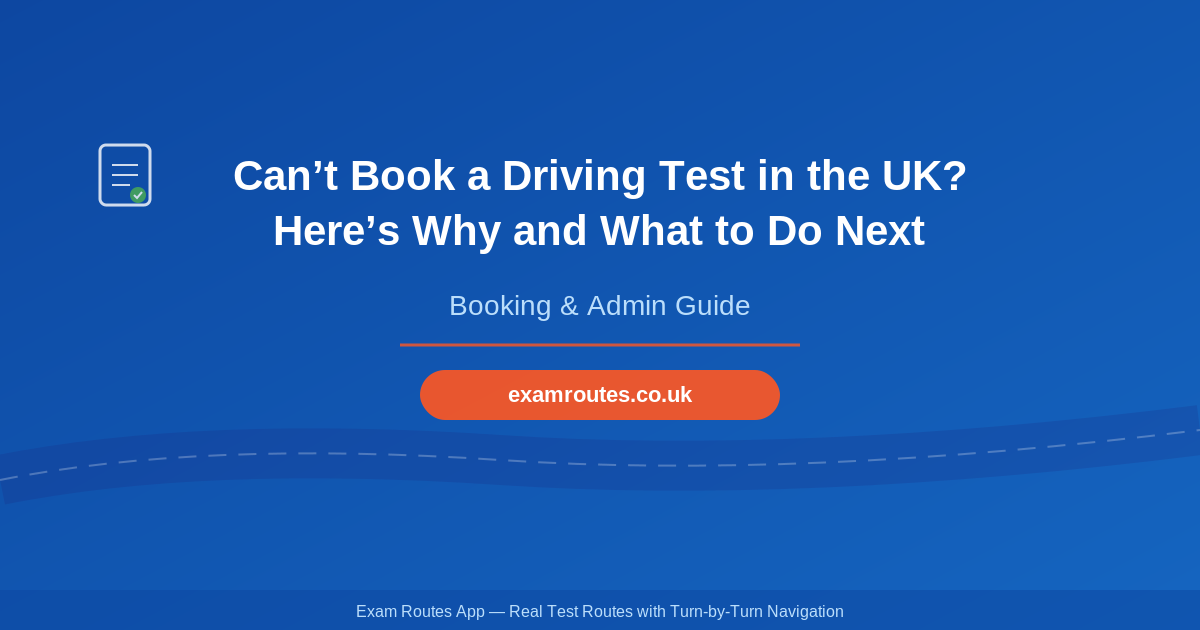 Can’t Book a Driving Test in the UK? Here’s Why and What to Do Next