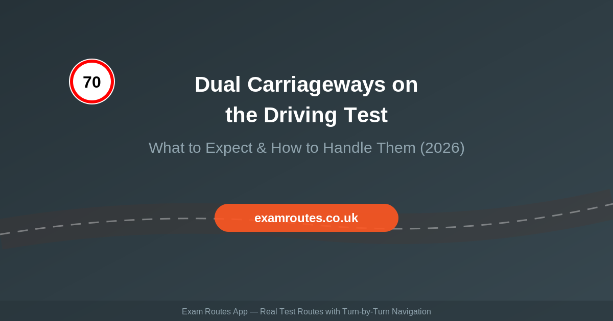 Dual Carriageways on the Driving Test 2026: What to Expect and How to Handle Them