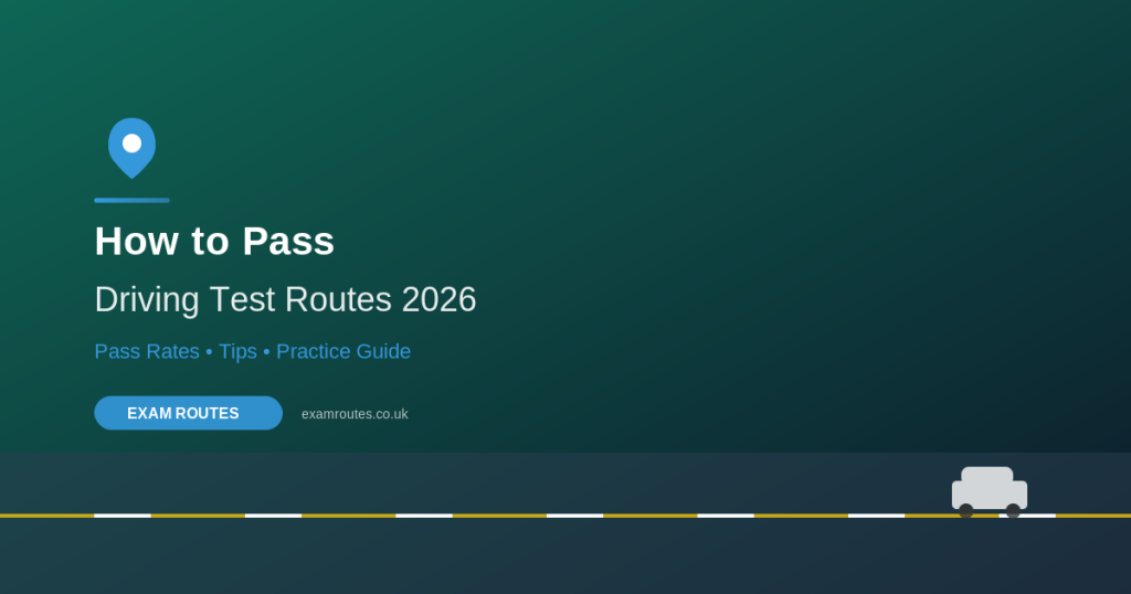 How to Pass Your Driving Test First Time 2026 - Exam Routes