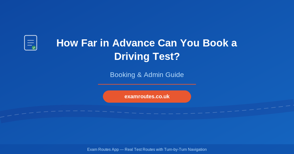 How Far in Advance Can You Book a Driving Test?