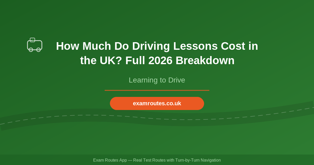 How Much Do Driving Lessons Cost in the UK? Full 2026 Breakdown