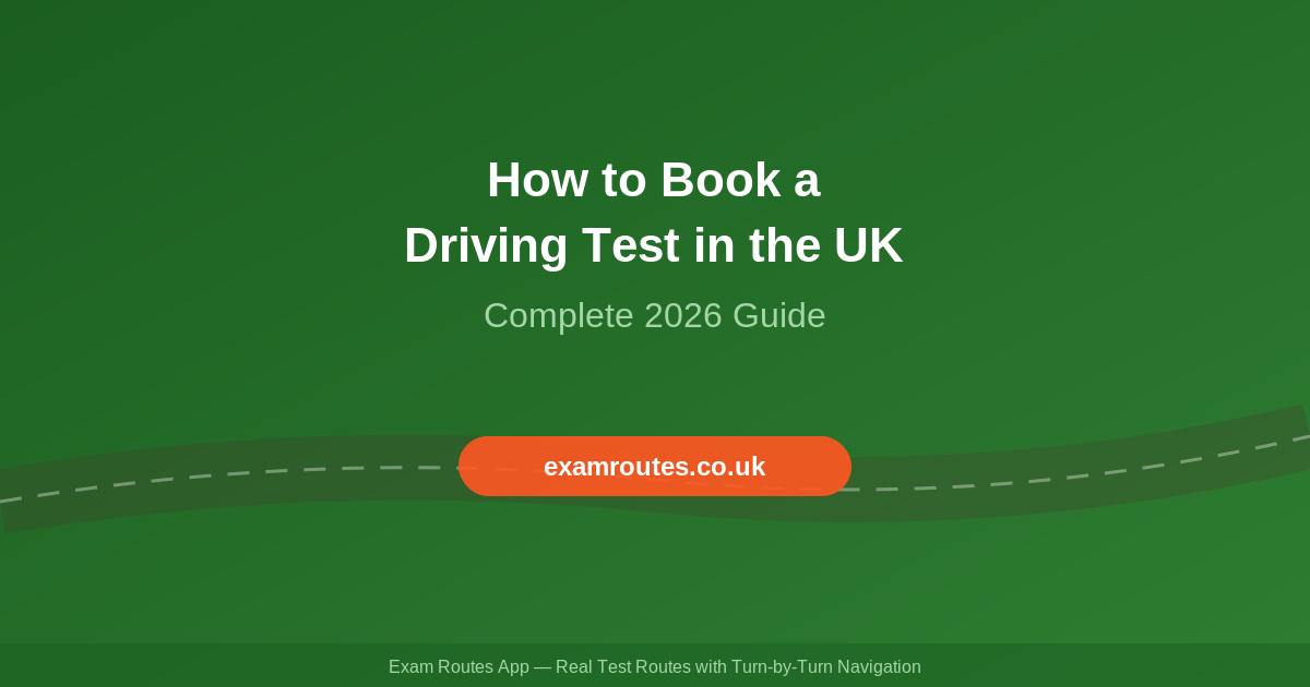 How to Book a Driving Test in the UK: A Complete 2026 Guide