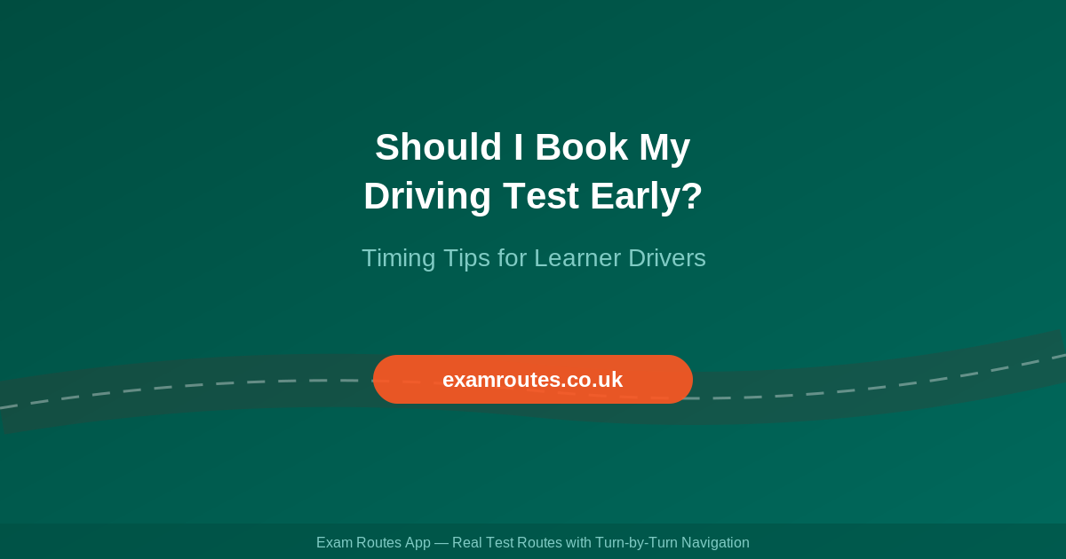 Should I Book My Driving Test at the Start of Lessons?