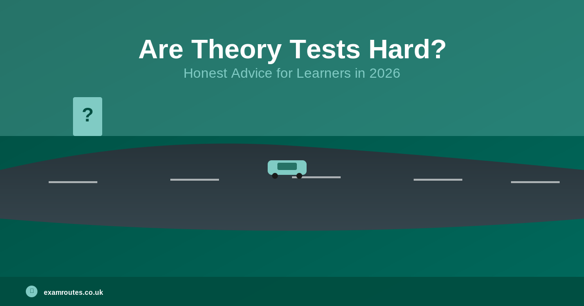Are Theory Tests Hard? Honest Advice for Learner Drivers in 2026