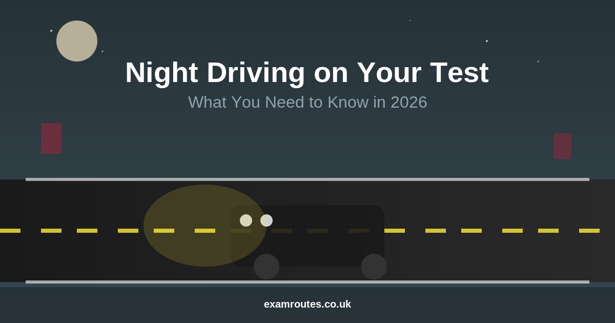 Night Driving on Your Driving Test in 2026: What You Need to Know