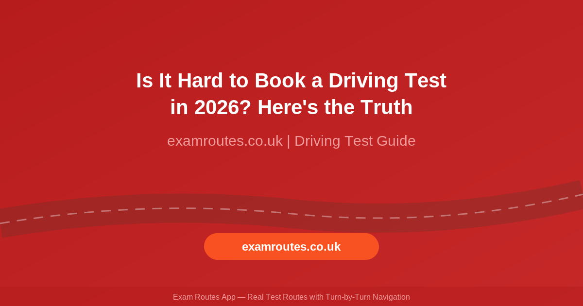 Is It Hard to Book a Driving Test in 2026? Here’s the Truth