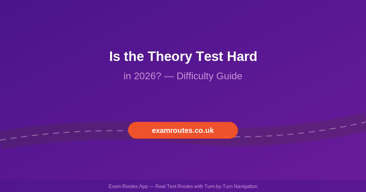 Is the Theory Test Hard in 2026? Pass Rates, Difficulty & How to Prepare