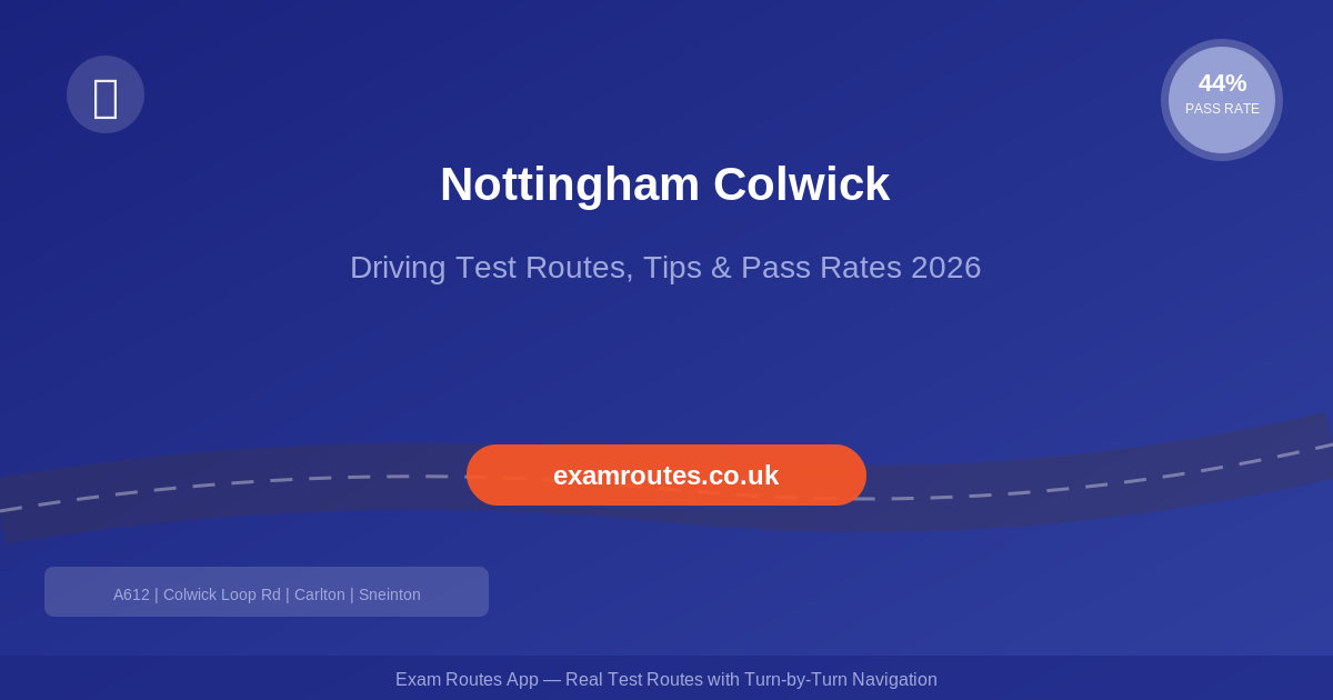 Nottingham Colwick Driving Test 2026: Routes, Tricky Spots & How to Pass