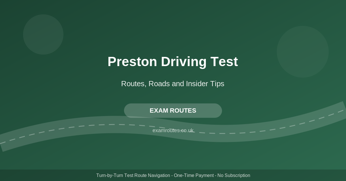 Passing at Preston: The Routes, Roads & Tips Your Instructor Won’t Tell You