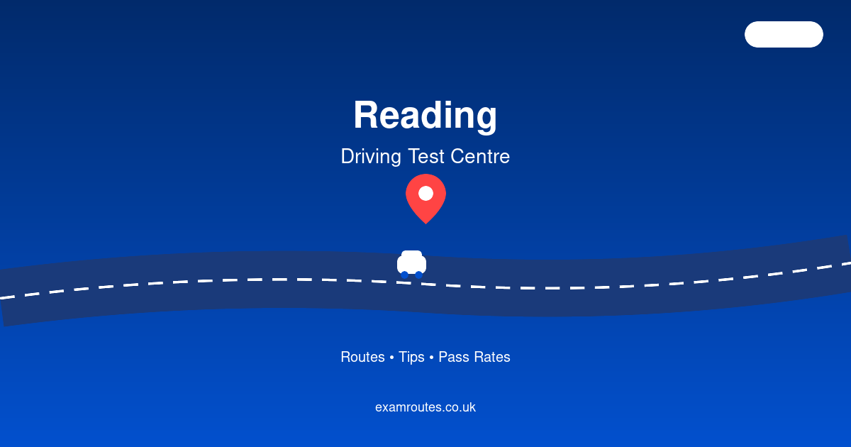 Reading Driving Test: Routes, Difficult Areas & Expert Tips