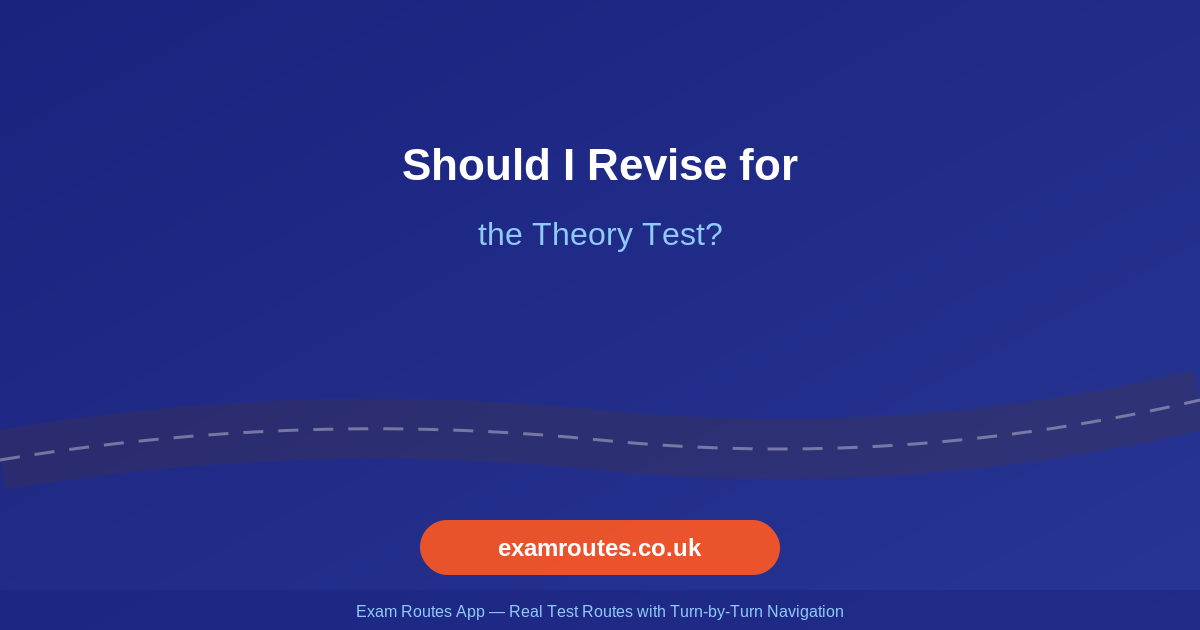 Should I Revise for the Theory Test? Here’s What You Need to Know in 2026