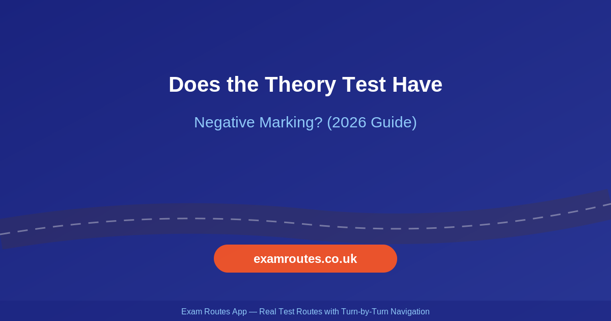 Does the Theory Test Have Negative Marking in 2026?