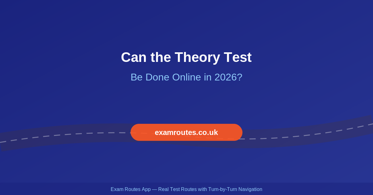 Can the Theory Test Be Done Online in 2026?
