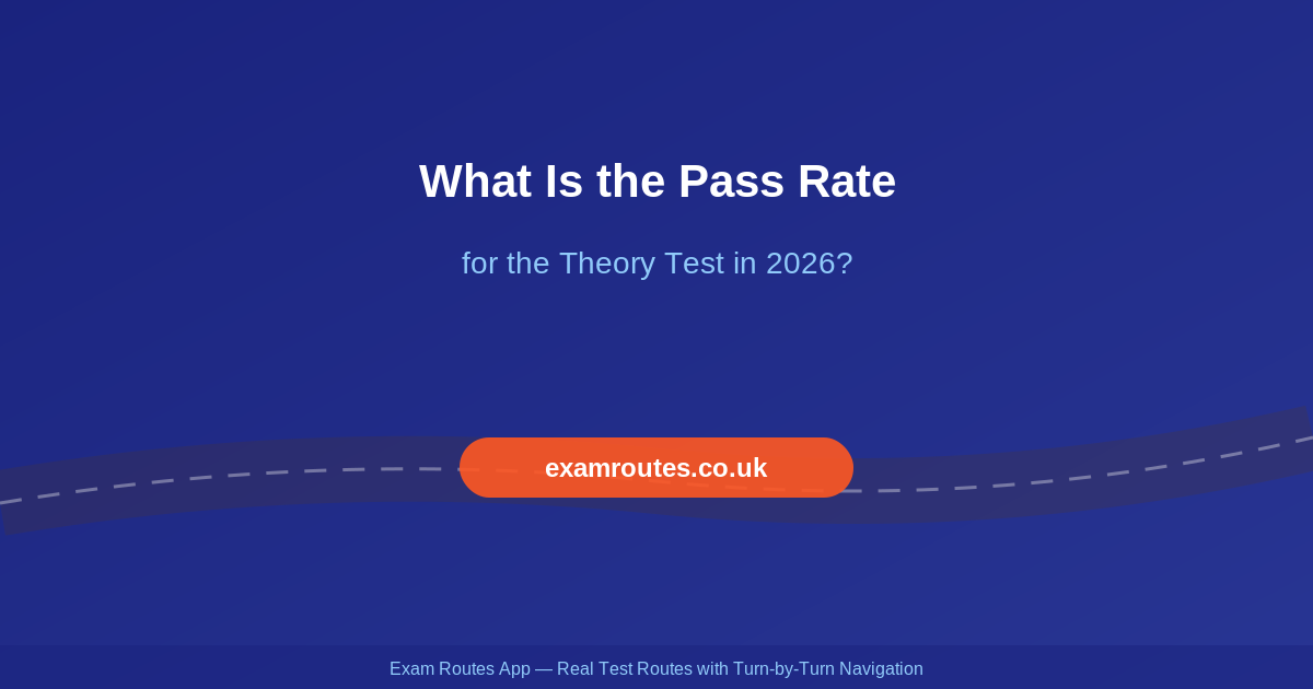 What Is the Pass Rate for the Theory Test in 2026?