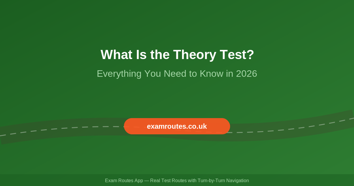 What Is the Theory Test? Everything You Need to Know in 2026