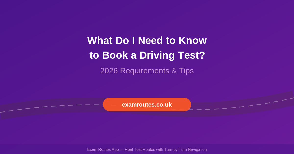 What Do I Need to Know to Book a Driving Test in 2026?