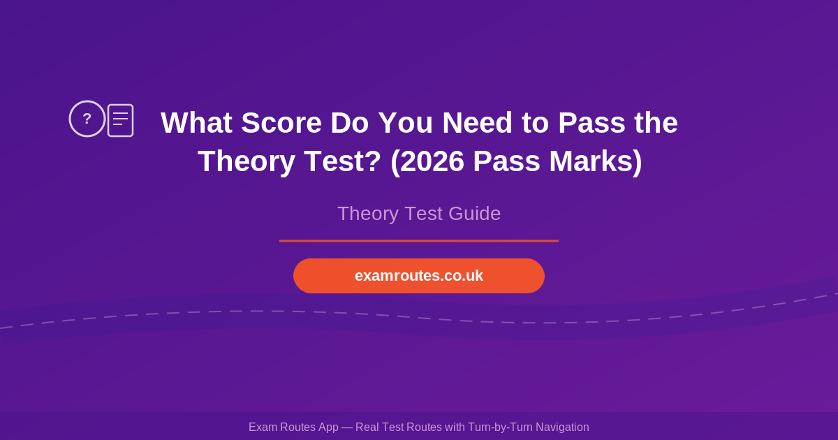 What Score Do You Need to Pass the Theory Test? (2026 Pass Marks)
