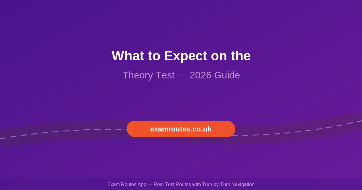 What to Expect on the Theory Test: A Complete Guide for 2026