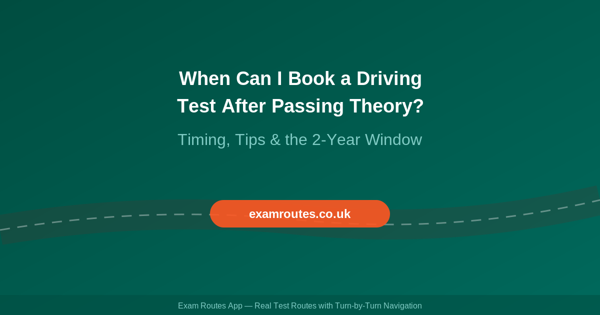 When Can I Book a Driving Test After Passing My Theory? (2026)