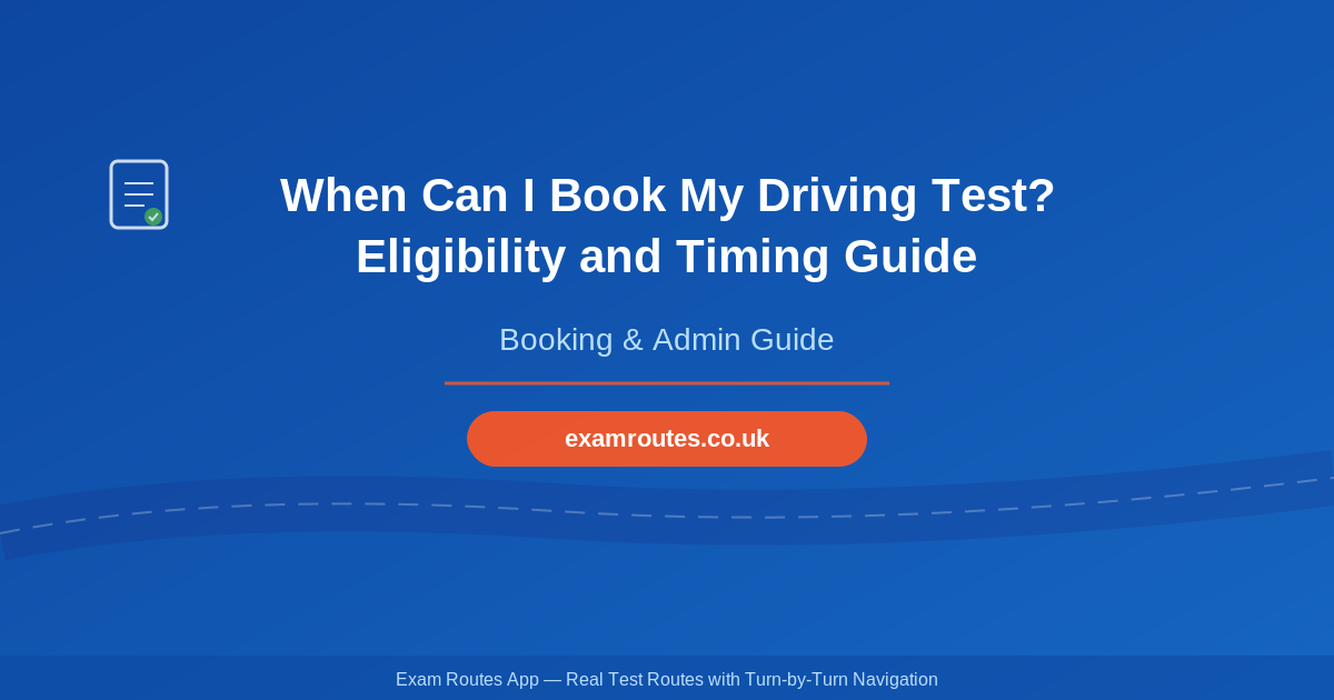 When Can I Book My Driving Test? Eligibility and Timing Guide