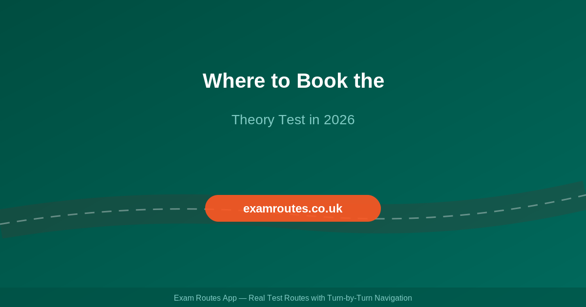 Where to Book the Theory Test in 2026: Official Booking Guide