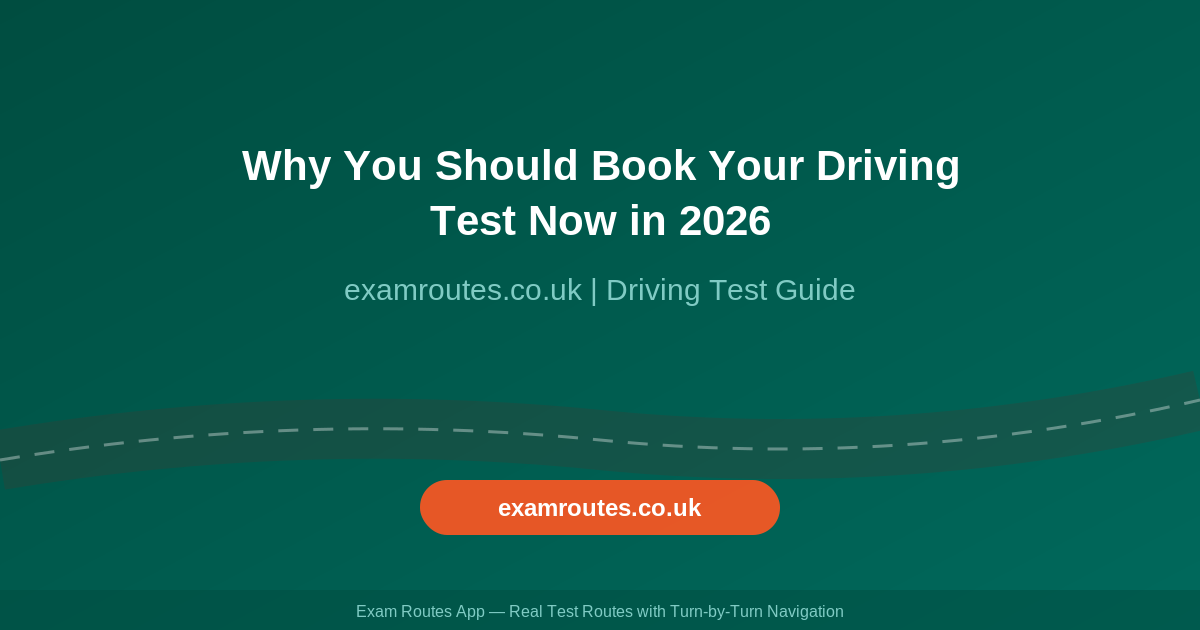 Why You Should Book Your Driving Test Now in 2026