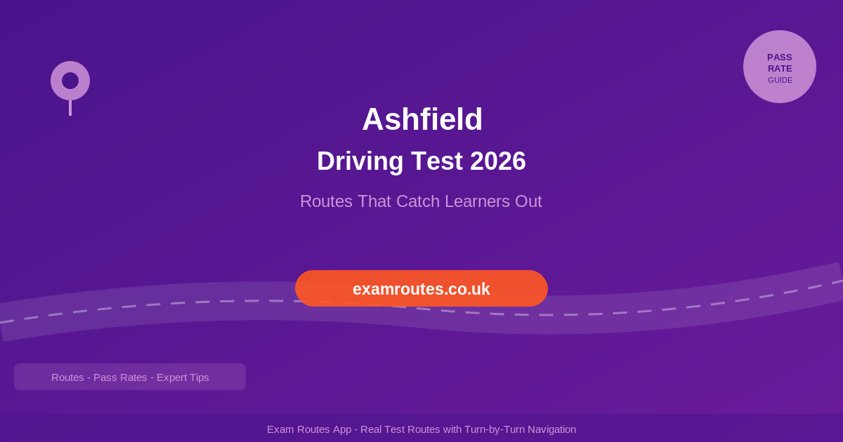 The Insider Guide to Ashfield Test Centre: Routes That Catch Learners Out in 2026