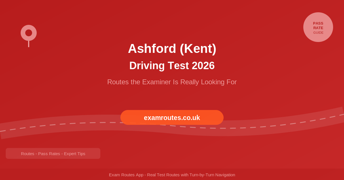 Ashford Driving Test Routes 2026 — What the Examiner Is Really Looking For