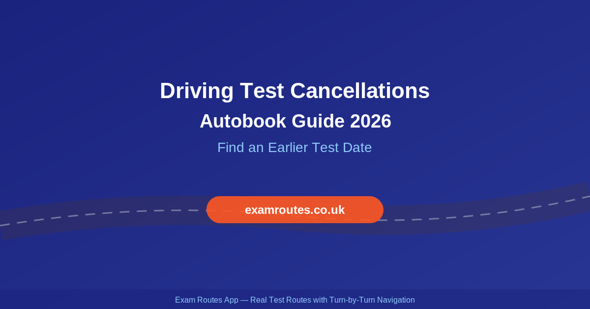 Driving Test Cancellations & Autobook: How to Find an Earlier Test Date in 2026