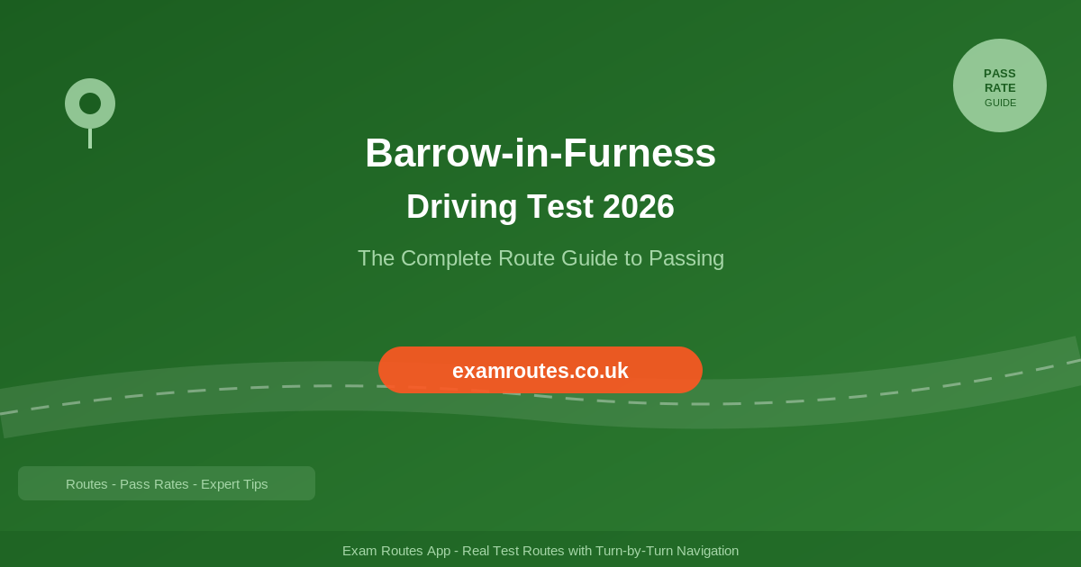 Barrow-in-Furness 2026: The Complete Route Guide to Passing Your Driving Test