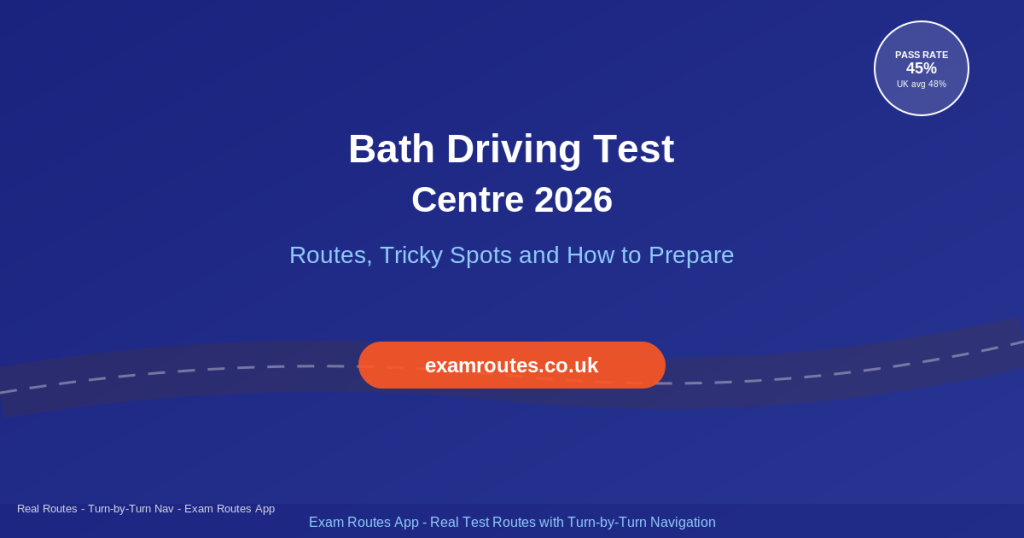 Bath Driving Test Centre 2026 routes and tips