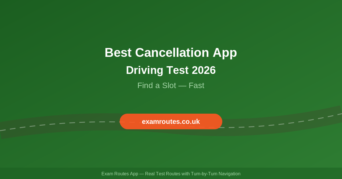 The Best App for Finding Driving Test Cancellations in 2026