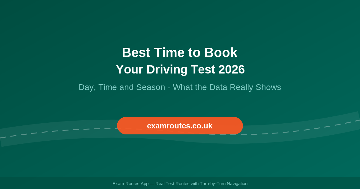 How to Choose the Best Time to Book Your Driving Test in 2026