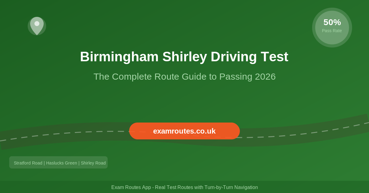 Birmingham Shirley Driving Test 2026: The Complete Route Guide to Passing