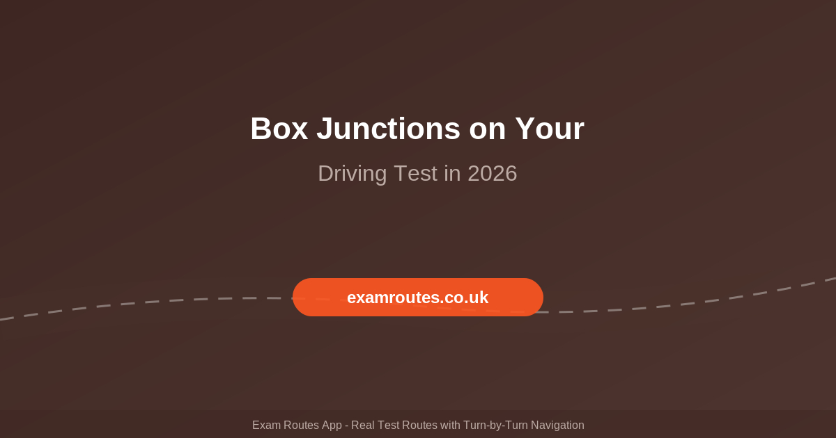 How to Handle Box Junctions on Your Driving Test in 2026