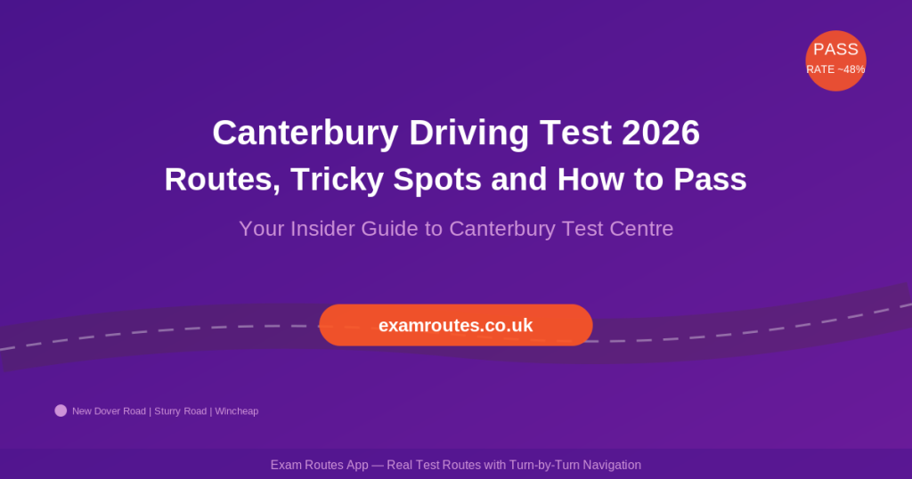 Canterbury Driving Test Centre 2026 Route Guide