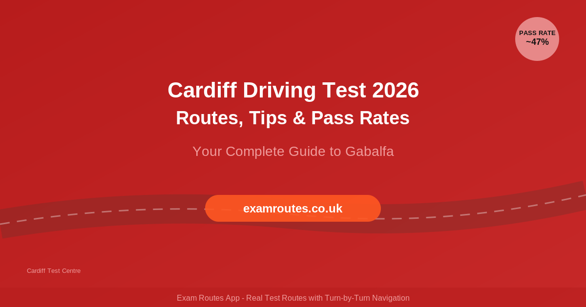 Cardiff Driving Test 2026: The Complete Route Guide to Passing at Gabalfa