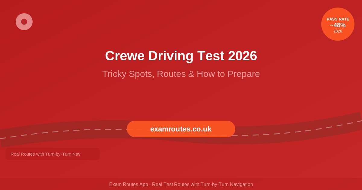 Crewe Driving Test 2026: Tricky Spots, Route Maps & How to Prepare