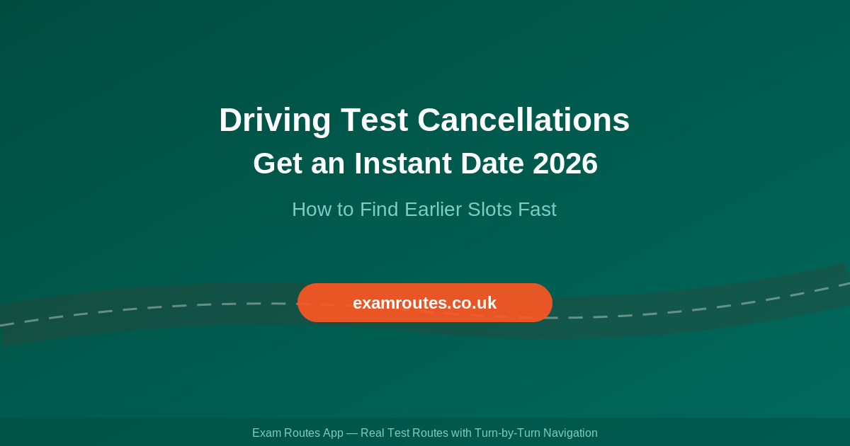 Driving Test Cancellations: How to Get an Instant Date in 2026