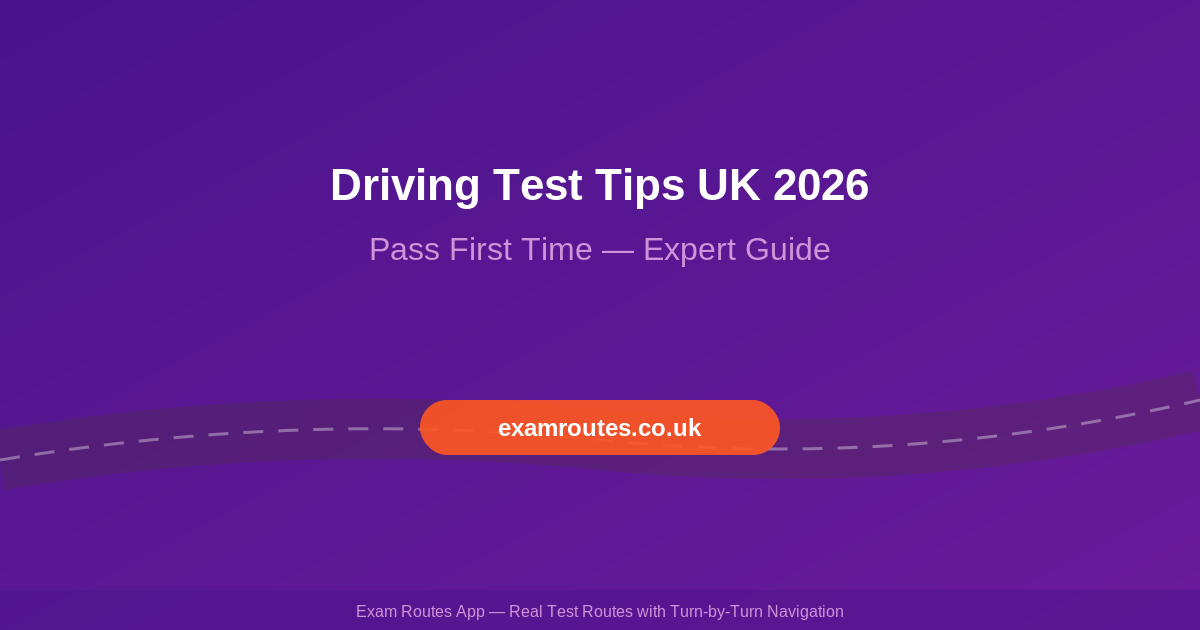 Driving Test Tips UK 2026: Everything You Need to Pass First Time