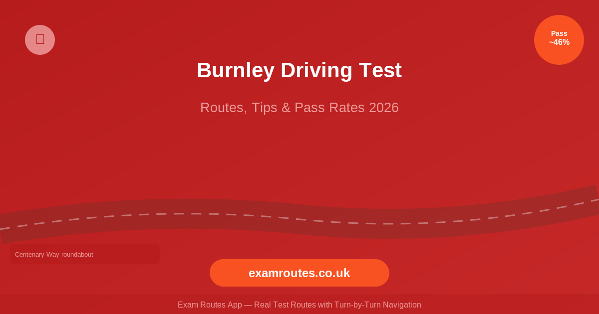 Burnley Driving Test Centre 2026: Routes, Tricky Spots and How to Pass
