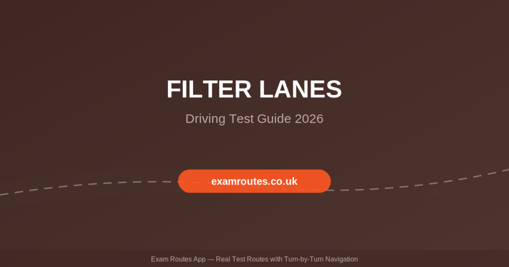 How to Handle Filter Lanes on Your Driving Test in 2026