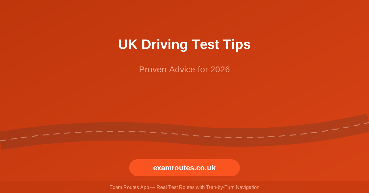 UK Driving Test Tips: The Advice That Actually Works in 2026