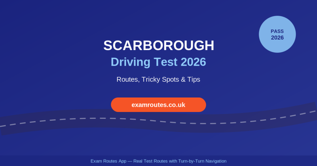 Scarborough Driving Test 2026: Tricky Spots, Route Maps & How to Prepare