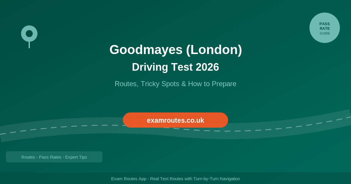 Goodmayes (London) Driving Test 2026: Routes, Tricky Spots and How to Prepare